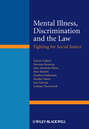 Mental Illness, Discrimination and the Law. Fighting for Social Justice