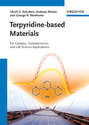 Terpyridine-based Materials. For Catalytic, Optoelectronic and Life Science Applications