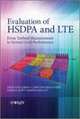 Evaluation of HSDPA and LTE. From Testbed Measurements to System Level Performance