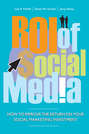 ROI of Social Media. How to Improve the Return on Your Social Marketing Investment