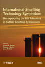 International Smelting Technology Symposium. Incorporating the 6th Advances in Sulfide Smelting Symposium
