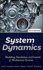 System Dynamics. Modeling, Simulation, and Control of Mechatronic Systems