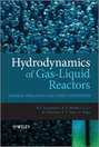 Hydrodynamics of Gas-Liquid Reactors. Normal Operation and Upset Conditions