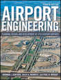Airport Engineering. Planning, Design and Development of 21st Century Airports