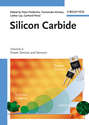 Silicon Carbide, Volume 2. Power Devices and Sensors