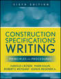 Construction Specifications Writing. Principles and Procedures