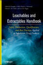 Leachables and Extractables Handbook. Safety Evaluation, Qualification, and Best Practices Applied to Inhalation Drug Products