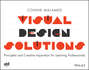 Visual Design Solutions. Principles and Creative Inspiration for Learning Professionals