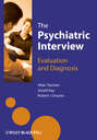 The Psychiatric Interview. Evaluation and Diagnosis