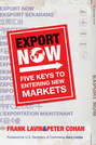 Export Now. Five Keys to Entering New Markets