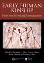 Early Human Kinship. From Sex to Social Reproduction