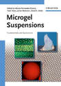 Microgel Suspensions. Fundamentals and Applications