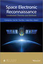 Space Electronic Reconnaissance. Localization Theories and Methods