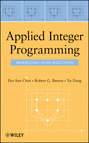 Applied Integer Programming. Modeling and Solution