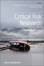 Critical Risk Research. Practices, Politics and Ethics
