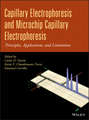 Capillary Electrophoresis and Microchip Capillary Electrophoresis. Principles, Applications, and Limitations