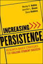 Increasing Persistence. Research-based Strategies for College Student Success