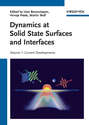 Dynamics at Solid State Surfaces and Interfaces. Volume 1 - Current Developments