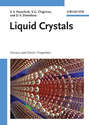Liquid Crystals. Viscous and Elastic Properties in Theory and Applications