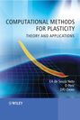 Computational Methods for Plasticity. Theory and Applications