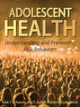 Adolescent Health. Understanding and Preventing Risk Behaviors