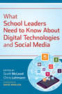 What School Leaders Need to Know About Digital Technologies and Social Media