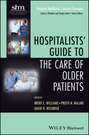 Hospitalists' Guide to the Care of Older Patients