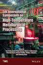 5th International Symposium on High-Temperature Metallurgical Processing