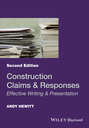 Construction Claims and Responses. Effective Writing and Presentation