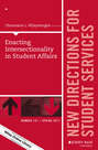 Enacting Intersectionality in Student Affairs. New Directions for Student Services, Number 157