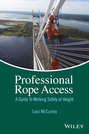 Professional Rope Access. A Guide To Working Safely at Height