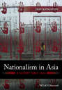 Nationalism in Asia. A History Since 1945