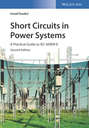 Short Circuits in Power Systems. A Practical Guide to IEC 60909-0