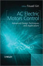 AC Electric Motors Control. Advanced Design Techniques and Applications