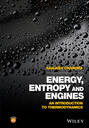 Energy, Entropy and Engines. An Introduction to Thermodynamics
