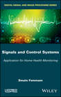 Signals and Control Systems. Application for Home Health Monitoring