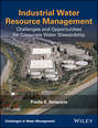 Industrial Water Resource Management. Challenges and Opportunities for Corporate Water Stewardship