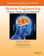 System Engineering Analysis, Design, and Development. Concepts, Principles, and Practices