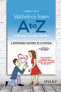 Statistics from A to Z. Confusing Concepts Clarified