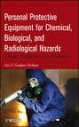 Personal Protective Equipment for Chemical, Biological, and Radiological Hazards. Design, Evaluation, and Selection