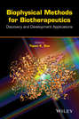 Biophysical Methods for Biotherapeutics. Discovery and Development Applications