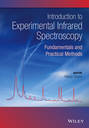 Introduction to Experimental Infrared Spectroscopy. Fundamentals and Practical Methods