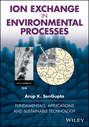 Ion Exchange in Environmental Processes. Fundamentals, Applications and Sustainable Technology