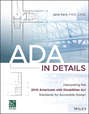 ADA in Details. Interpreting the 2010 Americans with Disabilities Act Standards for Accessible Design