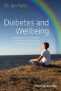 Diabetes and Wellbeing. Managing the Psychological and Emotional Challenges of Diabetes Types 1 and 2