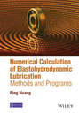 Numerical Calculation of Elastohydrodynamic Lubrication. Methods and Programs