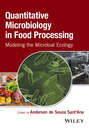 Quantitative Microbiology in Food Processing. Modeling the Microbial Ecology