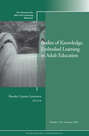 Bodies of Knowledge: Embodied Learning in Adult Education. New Directions for Adult and Continuing Education, Number 134