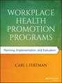 Workplace Health Promotion Programs. Planning, Implementation, and Evaluation