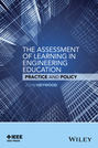 The Assessment of Learning in Engineering Education. Practice and Policy